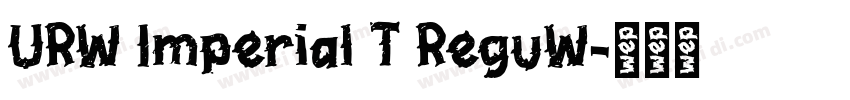 URW Imperial T ReguW字体转换
